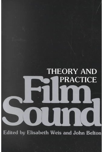 Film Sound: Theory and Practice