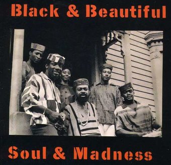 Black & Beautiful Soul & Madness