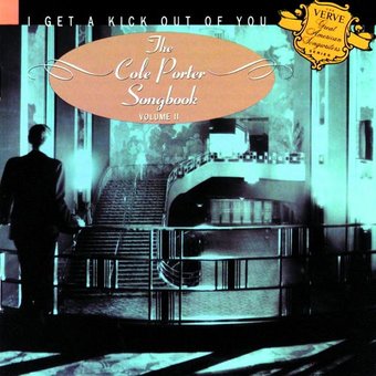 I Get a Kick Out of You: The Cole Porter