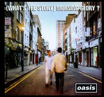 (What's The Story) Morning Glory? (3-CD Deluxe