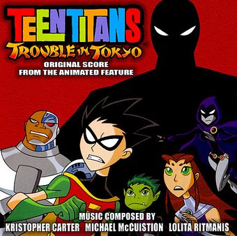 Teen Titans: Trouble in Tokyo [Original Score for