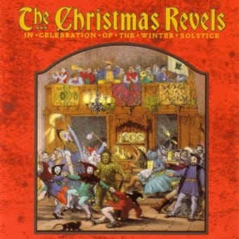 The Christmas Revels: Traditional & Ritual Carols