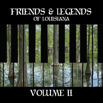 Friends & Legends of Louisiana, Vol. 1