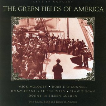 Green Fields of America: Live in Concert
