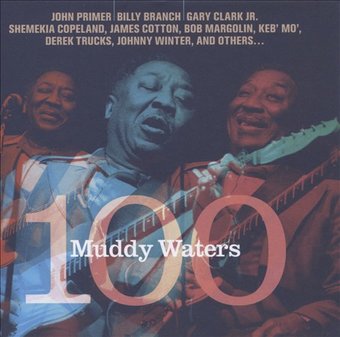 Muddy Waters 100