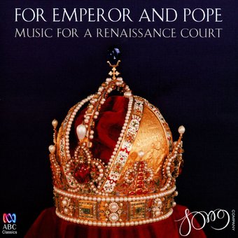 For Emperor & Pope: Music For A Renaissance