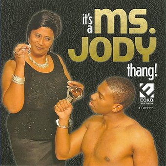 It's a Ms. Jody Thang
