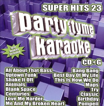 Party Tyme Karaoke: Super Hits, Volume 23