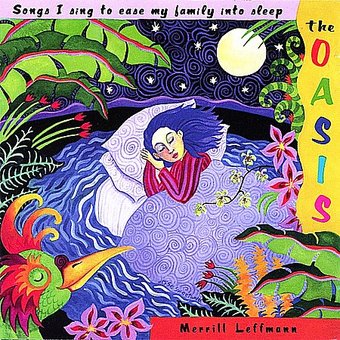 The Oasis: Songs I Sing to Ease My Family into