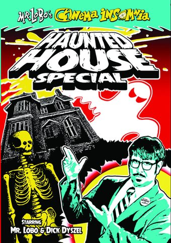 Mr. Lobo's Cinema Insomnia: Haunted House Special