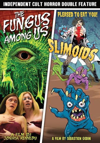 The Fungus Among Us (2018) / Slimoids (2018)