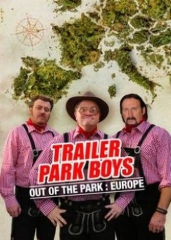 Trailer Park Boys - Out of the Park: Europe