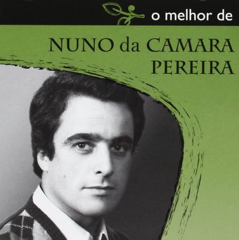 Nuno Da Camara Pereira-O Melhor De