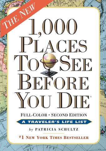 1,000 Places to See Before You Die: The New Full