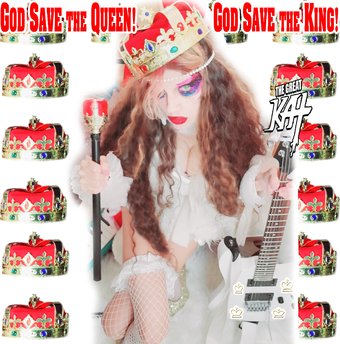 God Save The Queen! God Save The King!