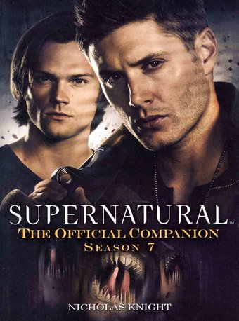 Supernatural - The Official Companion Season 7