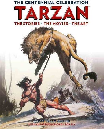 The Centennial Celebration Tarzan: The Stories /