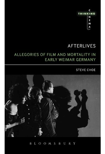 Afterlives: Allegories of Film and Mortality in