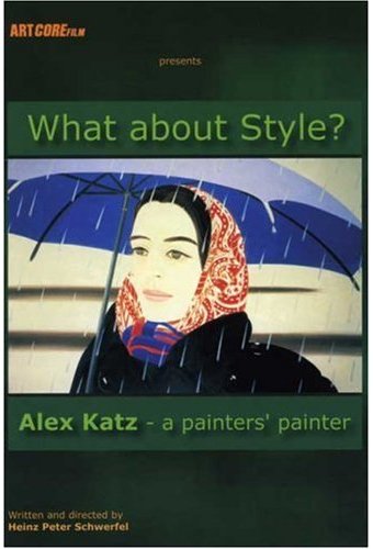 Art - What About Style?: Alex Katz - A Painter's