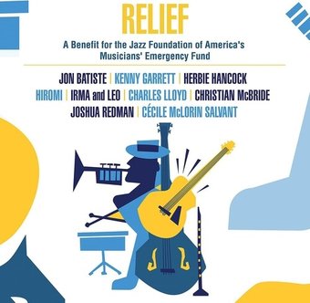 Relief: A Benefit for the Jazz Foundation of
