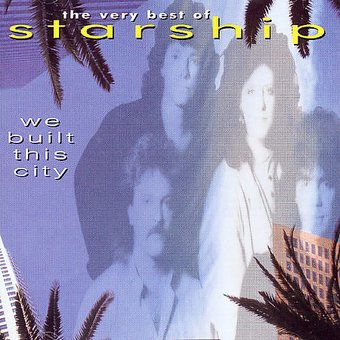 We Built This City: The Very Best of Starship