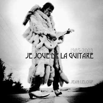1985-2005 Je Joue de La Guitare