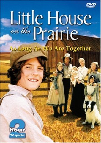 Little House on the Prairie - As Long As We Are