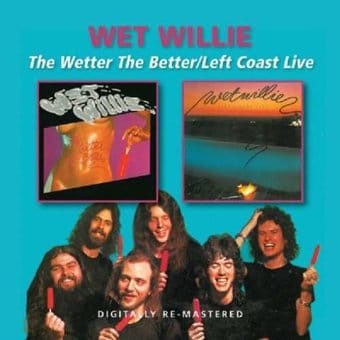 Wetter the Better / Left Coast Live