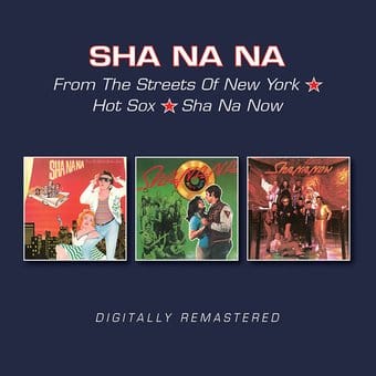 From the Streets of New York / Hot Sox / Sha Na