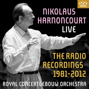 Nikolaus Harnoncourt Live: Radio Recordings 81-12