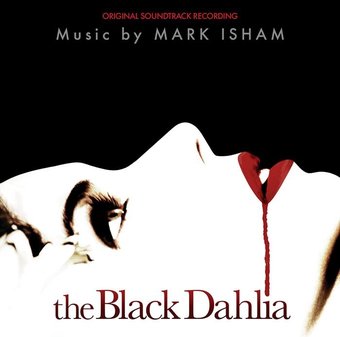 The Black Dahlia [Original Soundtrack Recording]