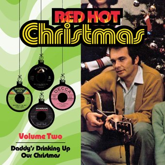 Red Hot Christmas 2: Daddy's Drinking Up / Various