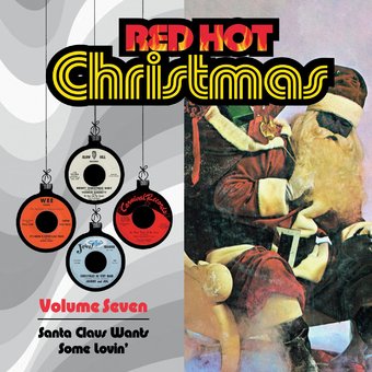 Red Hot Christmas 7: Santa Claus Wants Some / Var