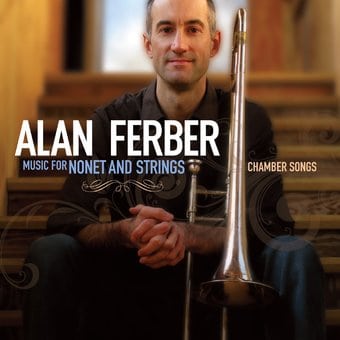 Music for Nonet and Strings: Chamber Songs