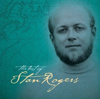 Best of Stan Rogers [Greatest Hits]