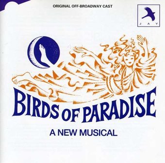 Birds Of Paradise (1987 Original Off-Broadway