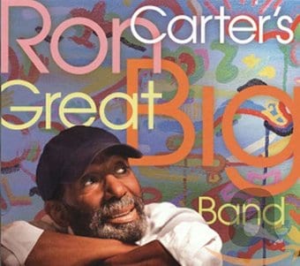 Ron Carter's Great Big Band