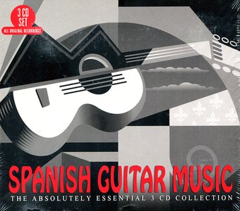 Spanish Guitar Music: Absolutely Essential