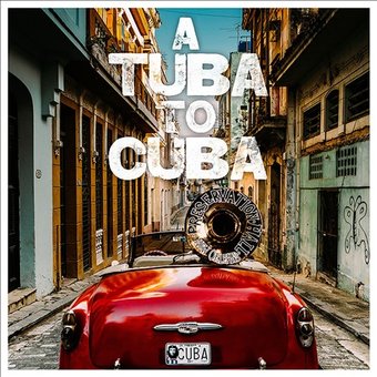 A Tuba to Cuba [Slipcase]