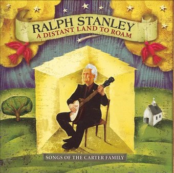 A Distant Land to Roam: Songs of the Carter Family