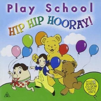Play School: Hip Hip Hooray