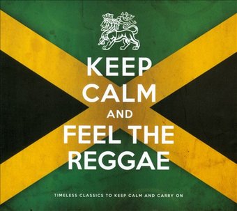 Keep Calm & Feel the Reggae [Digipak] (2-CD)