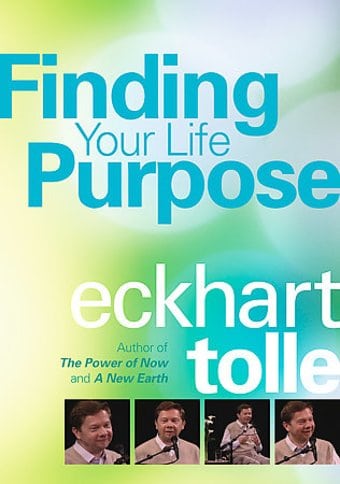 Eckhart Tolle - Finding Your Life Purpose