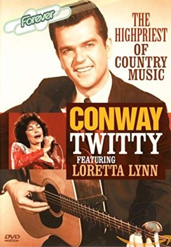 Conway Twitty - The Highpriest of Country Music
