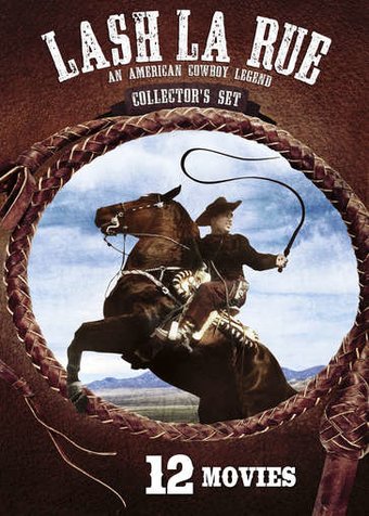 Lash La Rue: An American Cowboy Legend - 12 Movie