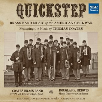 Quickstep: Brass Band Music of the American Civil