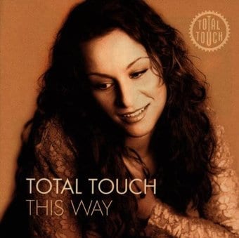 Total Touch-This Way
