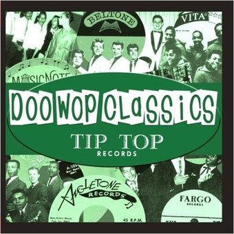 Doo-Wop Classics, Vol. 1: Tip Top Records