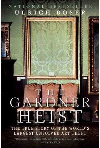 The Gardner Heist: The True Story of the World's
