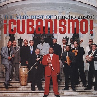 The Very Best of ­Cubanismo!: ­Mucho Gusto!